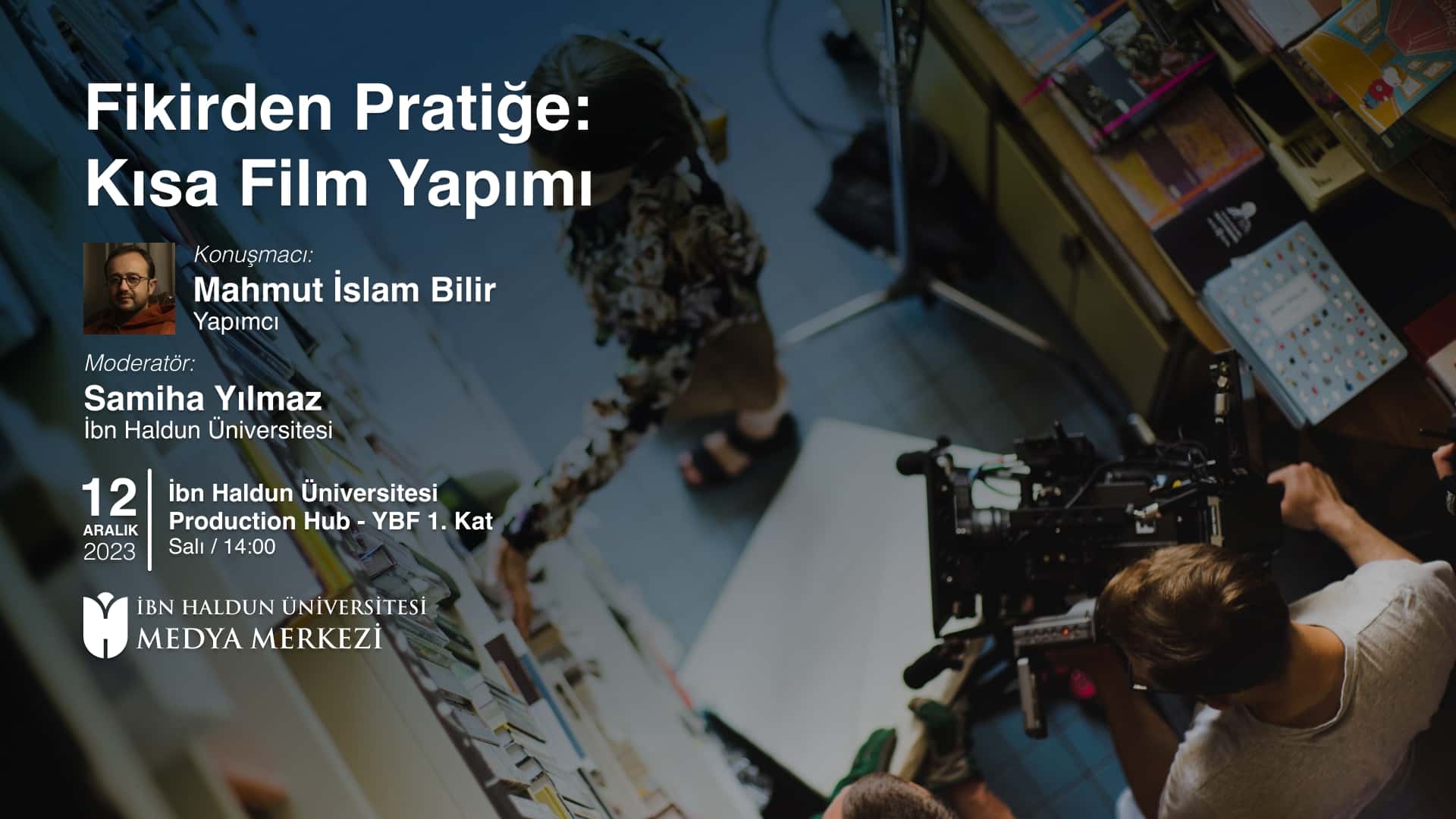 Fikirden Pratiğe: Kısa Film Yapımı
