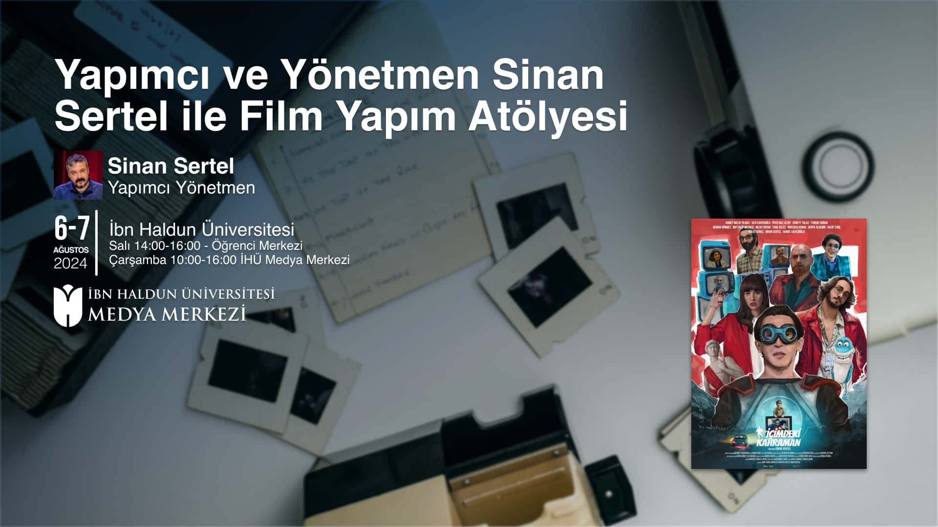 Yapımcı ve Yönetmen Sinan Sertel ile Film Yapım Atölyesi